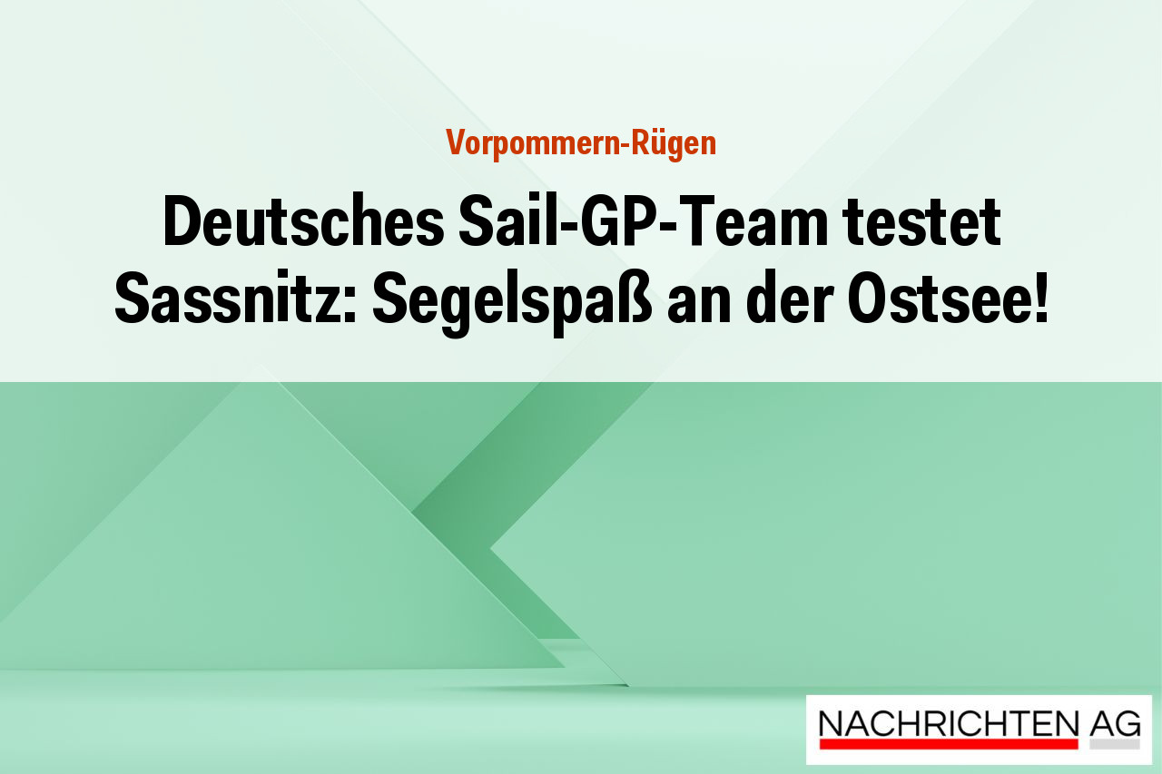 Deutsches Sail-GP-Team testet Sassnitz: Segelspaß an der Ostsee!