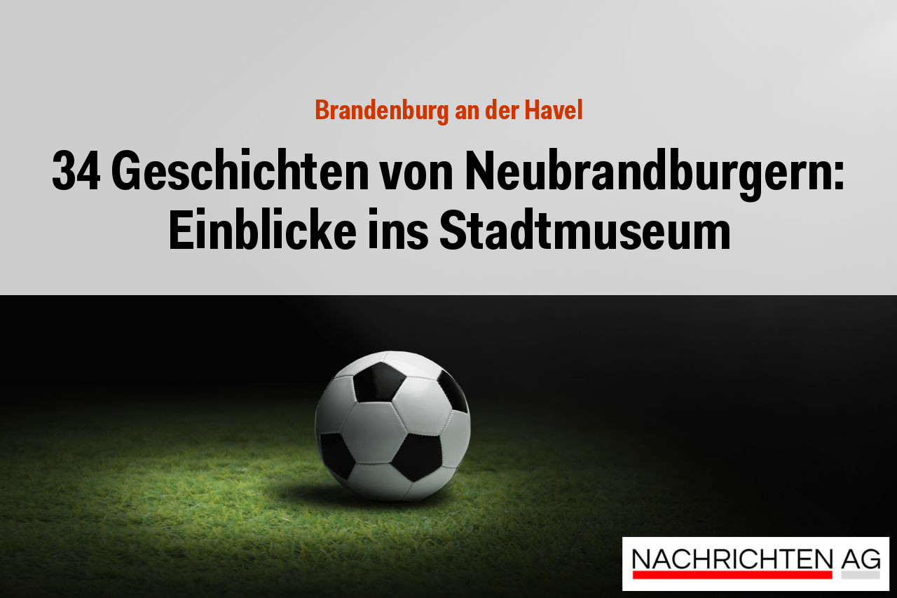34 Geschichten von Neubrandburgern: Einblicke ins Stadtmuseum