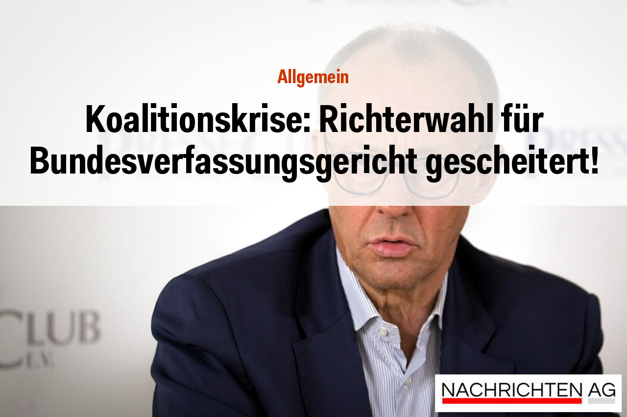Koalitionskrise: Richterwahl für Bundesverfassungsgericht gescheitert!
