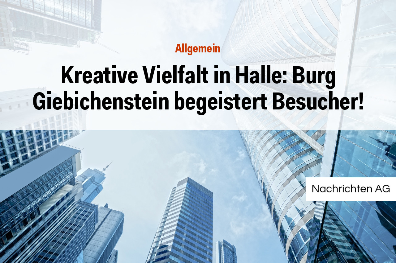 Kreative Vielfalt in Halle: Burg Giebichenstein begeistert Besucher!