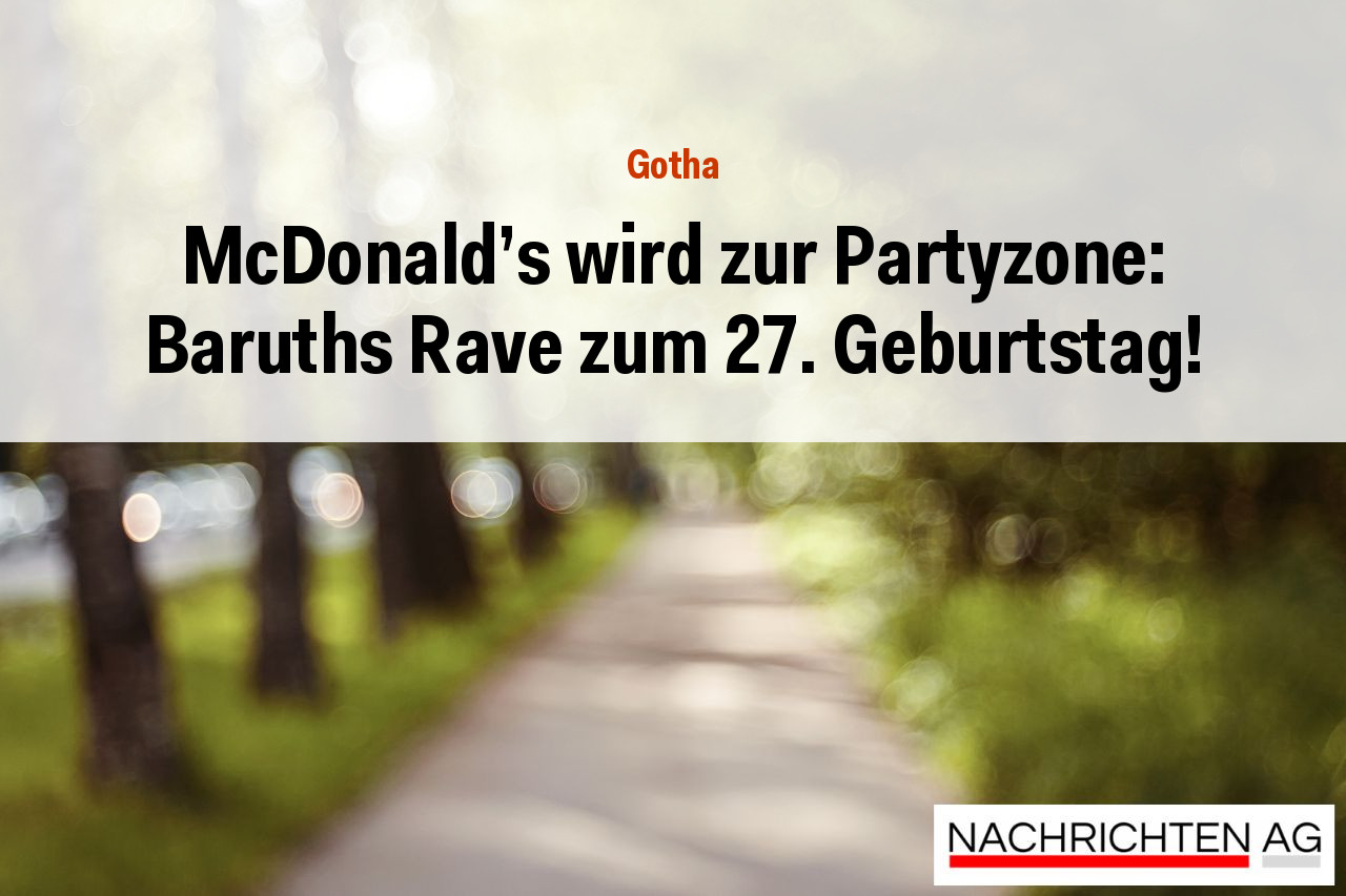 McDonald's wird zur Partyzone: Baruths Rave zum 27. Geburtstag!