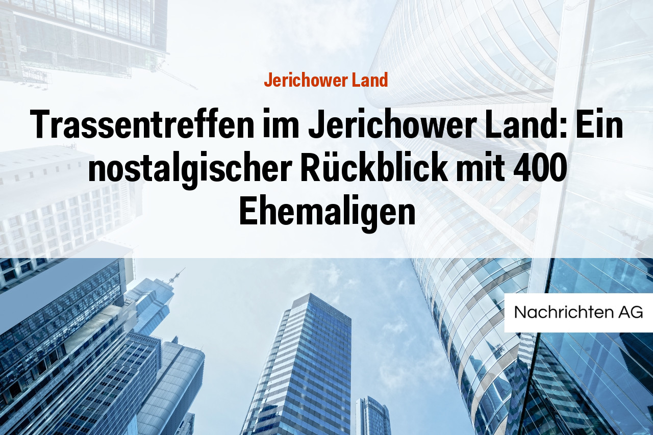 Trassentreffen im Jerichower Land: Ein nostalgischer Rückblick mit 400 Ehemaligen