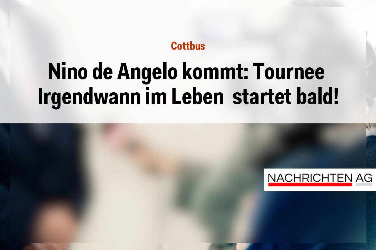 Nino de Angelo kommt: Tournee  Irgendwann im Leben  startet bald!
